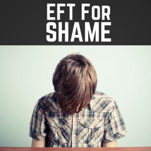 EFT For Shame