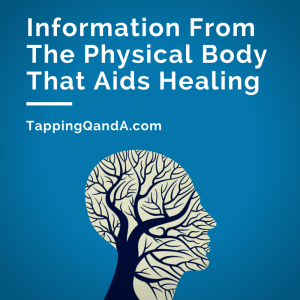 Information From The Physical Body That Aids