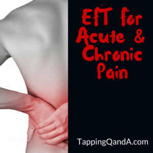 EFT For Acute And Chronic Pain