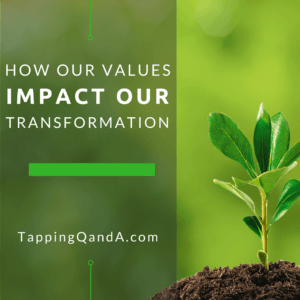 How Our Values Impact Our Transformation 2